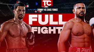 TC Undisputed FULL FIGHT  Donny vs BIG Force  Undisputed Gameplay [upl. by Tedd]