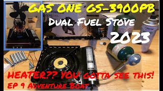 GAS ONE GS 3900PB Dual Fuel Stove HEATERAdventure Boat Review SAFETYCannisters 2023 Ep 9 [upl. by Aynosal]