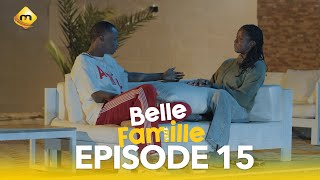 Série  Belle Famille  Saison 1  Episode 15 [upl. by Gurias897]