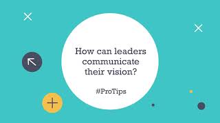 Leadership Protip  How can leaders effectively communicate their vision [upl. by Redle]