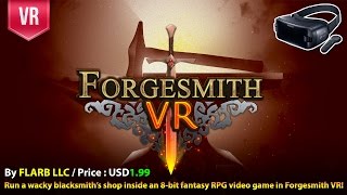 Forgesmith VR Gear VR  Run a wacky blacksmith’s shop inside an 8bit fantasy RPG video game [upl. by Drislane]