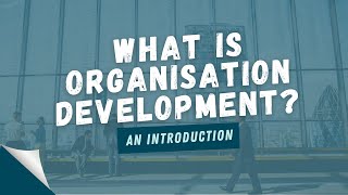 What is Organisation Development [upl. by Aihseit]