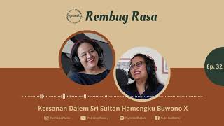 Ep32 Kersanan Dalem Sri Sultan Hamengku Buwono X  Rembug Rasa Putri Kedhaton [upl. by Enilorac855]