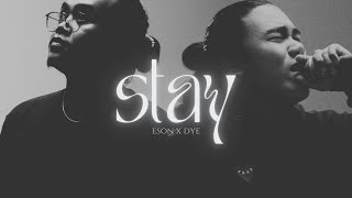 Stay  Dye Acebuche ft Eson [upl. by Lenroc]