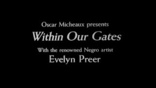 Een film van de eerste zwarte Amerikaanse regisseur Within Our Gates uit 1920 van Oscar Micheaux [upl. by Sehcaep]