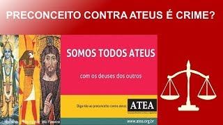 PRECONCEITO CONTRA ATEUS É CRIME [upl. by Mallin212]