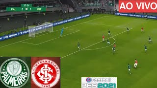 PALMEIRAS X INTERNACIONAL AOVIVO COM IMAGENS HD ASSISTA AGORA JOGO DE HOJE SIMULAÇÃO GAMEPLAY PES21 [upl. by Eslud64]