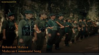 Bebaskan Malaya  Malayan Communist Song  With Lyrics [upl. by Moonier450]