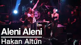 Hakan Altun  Aleni Aleni Canlı [upl. by Haikan]