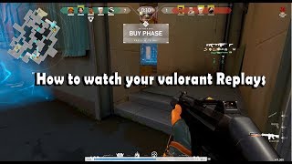 How to watch your matchgame replays on Valorant [upl. by Ihsorih]