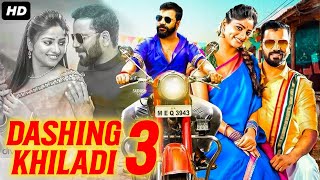 DASHING KHILADI 3  Hindi Dubbed Full Movie  Sathish Ninasam Rachita Ram  Action Romantic Movie [upl. by Egide596]