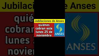 Jubilaciones ANSES quiénes reciben pagos este lunes 25 de noviembre y cómo verificar los turnos [upl. by Wasson913]