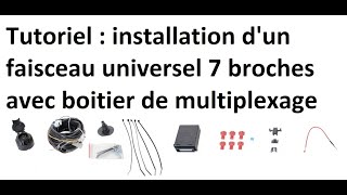 Installation faisceau universel 7 broches avec boitier de multiplexage  Tutoriel France Attelage [upl. by Eeima]