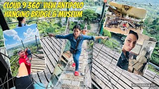 CLOUD 9 360° VIEW ANTIPOLO HANGING BRIDGE amp MUSEUM [upl. by Blackburn980]