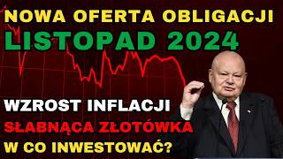 NOWA OFERTA OBLIGACJE SKARBOWE LISTOPAD 2024  INFLACJA DOLAR EURO W CO INWESTOWAĆ [upl. by Aretta]