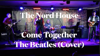 The Nord House  Come Together The Beatles Cover [upl. by Noyad]