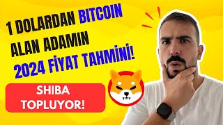 🚀SHIBA COIN TOPLUYOR BITCOINİ 1 DOLARDAN ALAN ADAMIN 2024 FİYAT TAHMİNİ  SHIBA COIN SON DAKİKA [upl. by Delbert]