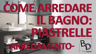 COME ARREDARE IL BAGNO PIASTRELLE  Belula Design [upl. by Tizes]