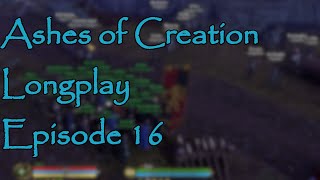 Ashes of Creation Alpha 2 Longplay Episode 16 No Commentary Relax [upl. by Ayala]