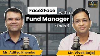 How to Buy Stocks when Market is Expensive  Face2Face Trailer  Aditya Khemka  Vivek Bajaj [upl. by Eenalem]