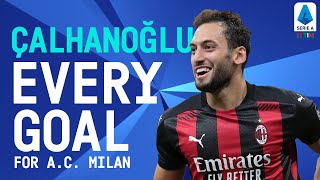 EVERY Hakan Çalhanoğlu Goal for Milan All 22  Serie A Transfer  Serie A TIM [upl. by Eeldivad530]