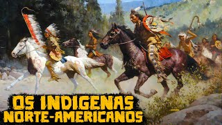 As Grandes Tribos Indígenas Norteamericanas  Grandes Civilizações da História  Foca na História [upl. by Rofotsirk]