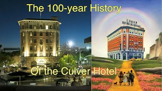 The 100Year History of the CULVER HOTEL [upl. by Johm424]