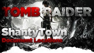 Tomb Raider Shantytown Documents Location Guide [upl. by Buerger]