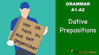 Learn German  German Grammar  Dative prepositions  Präpositionen im Dativ  A1 [upl. by Halda]