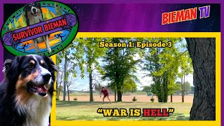 Survivor Bieman S1E3 quotWAR IS HELLquot [upl. by Wilen860]