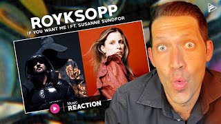 Röyksopp  If You Want Me ft Susanne Sundfør Official Visualiser Reaction [upl. by Ardnac]