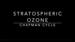 Stratospheric Ozone  Chapman Cycle [upl. by Gareth]