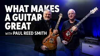 Paul Reed Smith on What Makes a Great Guitar [upl. by Girardi362]