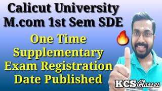 Calicut University Mcom 1st Sem One Time Supplementary Exam Registration Date Published [upl. by Rebeca]