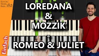 LOREDANA amp MOZZIK  ROMEO amp JULIET  Piano Tutorial  German [upl. by Beaston639]