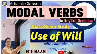 MODAL VERBSUse of Will with examples in very easy wayClass room Study by Smam [upl. by Esinal537]