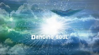 ☼ Dancing Soul ☼ music by Sacred Earth [upl. by Eimorej]