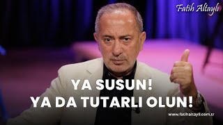 Fatih Altaylı yorumluyor Ya susun ya da tutarlı olun [upl. by Millur967]