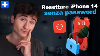 Resettare iPhone 14 senza password [upl. by Goer]