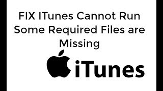 FIX ITunes Cannot Run Because Some of its Required Files are MissingUPDATED [upl. by Ennairek631]