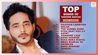 Tanishk Bagchi Best Songs  Raataan Lambiyan  Bolna  The Humma Song  Arijit Singh Jubin Nautiyal [upl. by Any]