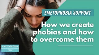 Emetophobia Support How do we create phobias and anxieties [upl. by Sparkie]