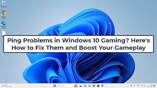 Ping Problems in Windows 10 Gaming Heres How to Fix Them and Boost Your Gameplay [upl. by Haimorej]