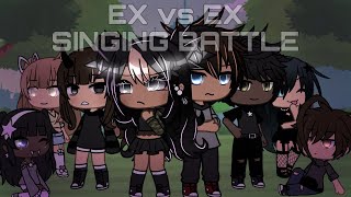 Gacha Life Singing Battle  Ex vs Ex  No songs are mine [upl. by Heigho755]