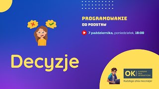 Decyzje  Programowanie OD PODSTAW 4 [upl. by Enyawal]