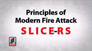 Principles of Modern Fire Attack  SLICERS Overview [upl. by Gladdie]