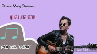 Faizal Tahir  Bukan yang pertama full lirik video [upl. by Woodall]