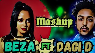 Dagi D ft Bezawit Hailemariam  ዳጊ ዲ ft ቤዛዊት ሃማርያም  Mashup By Samuel Melaku [upl. by Benil786]