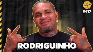 RODRIGUINHO  Podpah 617 [upl. by Aiem]