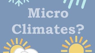 Microclimates explained temperature relations with microclimates  what is microclimates [upl. by Nyloj]